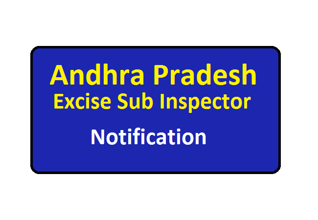 AP Excise Sub Inspector Notification 2024 Recruitment & Vacancy Apply ...