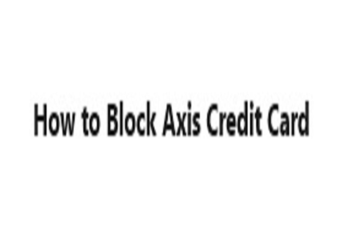 how to block axis credit card 1