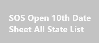 sos open 10th date sheet 2024 all state list
